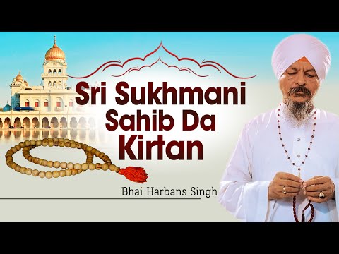 Bhai Harbans Singh Ji (Jagadhri Wale) - Sri Sukhmani Sahib Da...