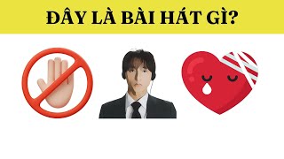 Đuổi Hình Bắt Chữ Đoán Tên Bài Hát Vpop Hot Hit Thử Thách Đố Vui