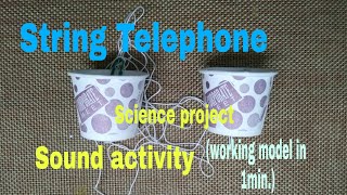 Science project or experiment on sound/ working model or activity to understand science of sound