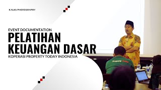Event Doentation Pelatihan Keuangan Dasar Oleh Koperasi Property Today Indonesia Kpti