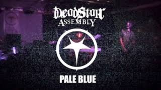 Watch Deadstar Assembly Pale Blue video