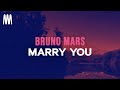 Bruno Mars - Marry You (Lyrics)