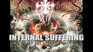 Watch Internal Suffering Enter The Gate Of Death video