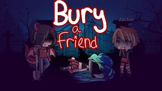 Bury A Friend Glmv Bury A Friend Glmv