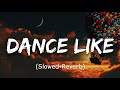 Dance Like | Harrdy Sandhu | (Slowed+Reverb)