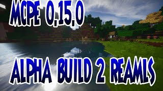 DOWNLOAD ATUALIZAÇÃO MINECRAFT PE 0.15.0 ALPHA BUILD 2 REALMS ! (MINECRAFT POCKET EDITION)
