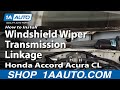 Auto Repair: Replace Windshield Wiper Transmission Linkage Honda Accord Acura CL 94-99 - 1AAuto.com