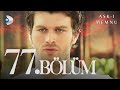 Aşk-ı Memnu 77. Bölüm -Full Bölüm