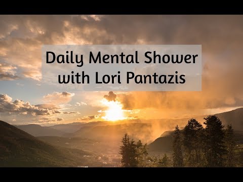 Break the Habit of Negative Thought Addiction: Book Bonus: Lori Pantazis Daily Mental Shower
