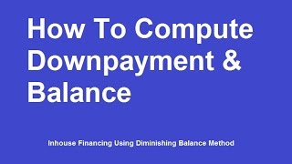 Inhouse Financing Using Diminishing Balance Method