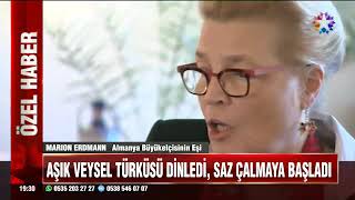 Marion Erdmann'ın Aşık Veysel hayranlığı