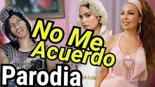 No Me Acuerdo Parodia Thalia Ft Natti Natasha No Me Acuerdo Parodia Thalia Ft Natti Natasha
