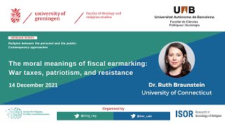 Dr. Ruth Braunstein | The moral meanings of fiscal earmarking: War taxes, patriotism, and resistance
