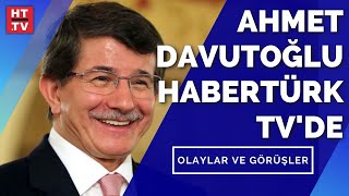 #CANLI - Gelecek Partisi Genel Başkanı Ahmet Davutoğlu Habertürk TV'de