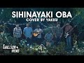 Sihinayaki Oba | සිහිනයකි ඔබ නිහඩ මැදියම් රෑ - Cover by #YAKKU
