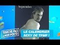 Les chroniqueurs de TPMP parodient le calendrier sexy de Baptiste Giabiconi