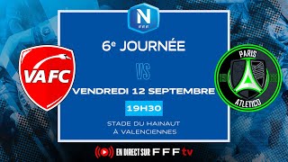 J6 I Valenciennes Fc Vs Paris 13 Atletico En Replay I National Fff 2025-2026