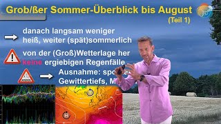 Großer/Grober Sommer-Überblick bis August: Kommt die (große) Hitze? Was machen Trockenheit & Dürre?