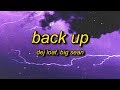 DeJ Loaf - Back Up (Lyrics) ft. Big Sean | i said woo, i said i know, i know, i know