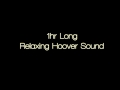 Relaxing Hoover Sound (ASMR) - By RelaxingSounds
