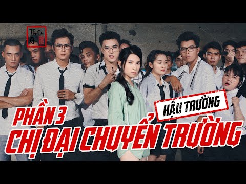 Hậu Trường Chị Đại Chuyển Trường Phần 3 | BTS Gangster Girl In Highschool Part 3 | Thiên An