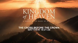 Kingdom of Heaven Pt 42 - The Cross Before the Crown | Zwai Zulu