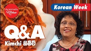Q & A  - 01 - Kimchi Anoma's KItchen