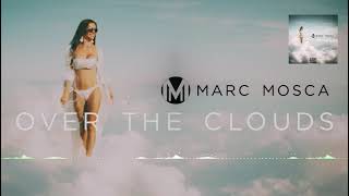 EDM / Deep House Bomb 2021! Marc Mosca - Over The Clouds (Original )