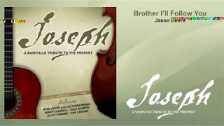 Watch Jason Deere Brother Ill Follow You video