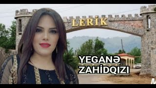 Yeganə Zahidqızı: Lerik