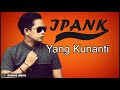 IPANK Yang Kunanti IPANK Yang Kunanti