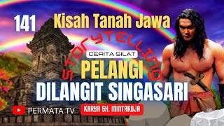 Kisah Tanah Jawa Pelangi Di Langit Singasari 141 Cerita Silat