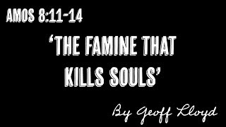The Famine that kills souls