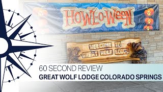 60 Second Review - Great Wolf Lodge Colorado Springs