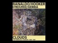 CLOUDS full album - Lee Ranaldo - Hooker - O'Rourke - Gebbia
