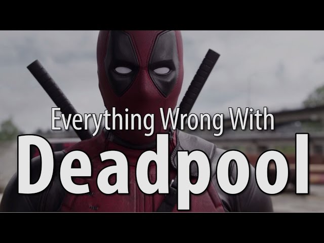 Everything Wrong With Deadpool - Video