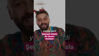 Şehinşah Atlasla Anısını Anlatıyor