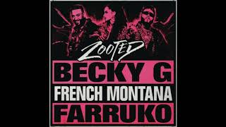Becky G Zooted Feat French Motana Farruko Becky G Zooted Feat French Motana Farruko