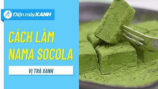 Cách Làm Nama Chocolate Trà Xanh Vào Bếp Cùng Điện Máy Xanh