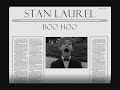 Stan Laurel: Boo-Hoo
