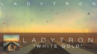 Watch Ladytron White Gold video