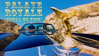 Palaye Royale - You'Ll Be Fine