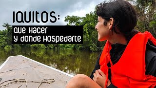 Viaje a Iquitos: Qué hacer y dónde hospedarse