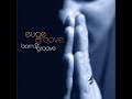 Euge Groove - Born 2 Groove