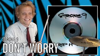 Watch Stroke 9 Dont Worry video