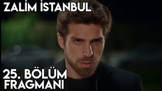 Zalim İstanbul 25. Bölüm Fragmanı