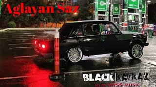 Black Kavkaz & Aqil Beats - Aglayan Saz  Remix 2023 ( Ft. Elcin Dadasov )