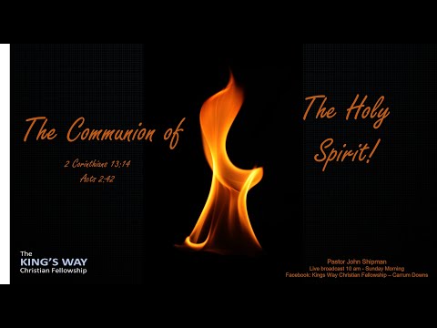 Communion of the Holy Spirit - Acts 2:42
