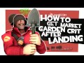 TF2: How to get market garden crit after landing