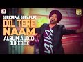 Gurkirpal Surapuri - Dil Tere Naam  Album | Audio Jukebox